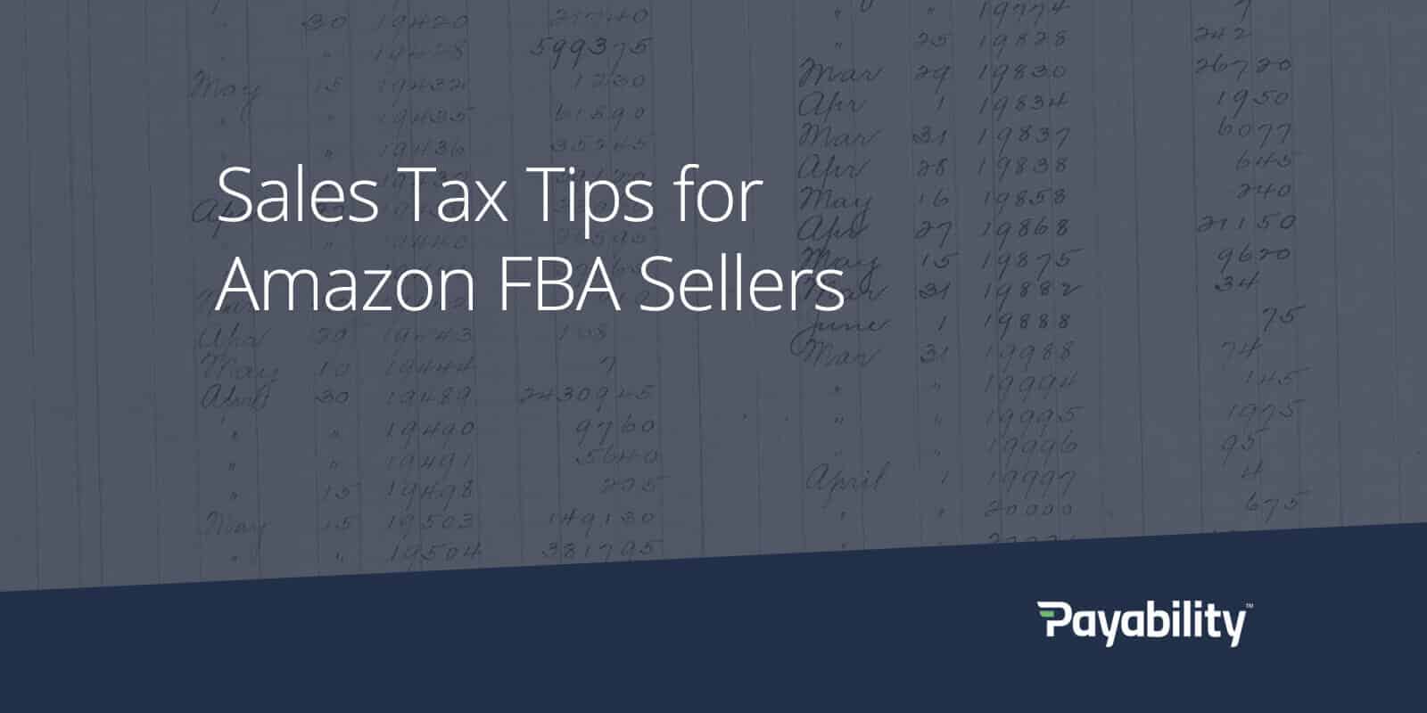 Sales Tax Tips for Amazon FBA Sellers Payability